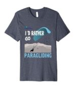Paragliding Tshirt I'd rather go paragliding light heather blue