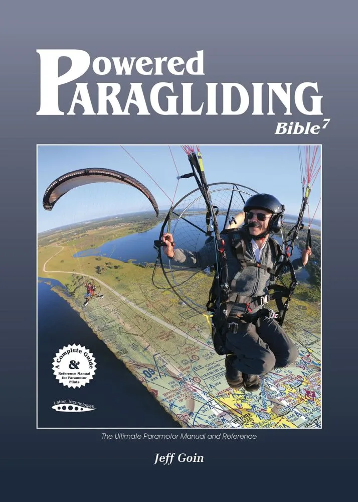 PPG Bible 7 for Powered Paragliding, Ultimate Paramotor Manual Reference by jeff