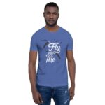 Fly With Me Unisex T-Shirt - Image 10