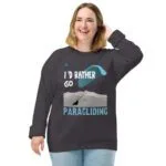 Unisex Sweatshirt: I'd Rather Go Paragliding! - Image 2